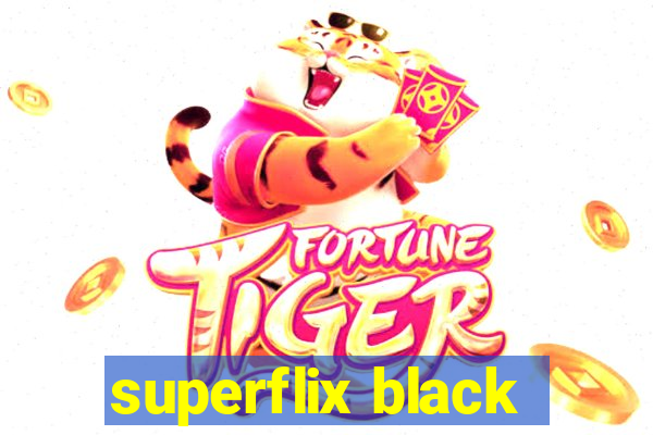 superflix black